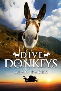 Dive for Donkeys by Alan Parks